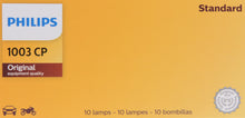 Load image into Gallery viewer, 1003CP Philips Standard Miniature 1003 - Standard - Multiple Commercial 10-Pack Philips Bulbs