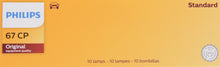 Load image into Gallery viewer, 67CP Philips Standard Miniature 67 - Standard - Multiple Commercial 10-Pack Philips Bulbs